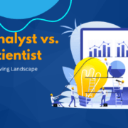 Data Analyst vs. Data Scientist: Navigating the Evolving Landscape