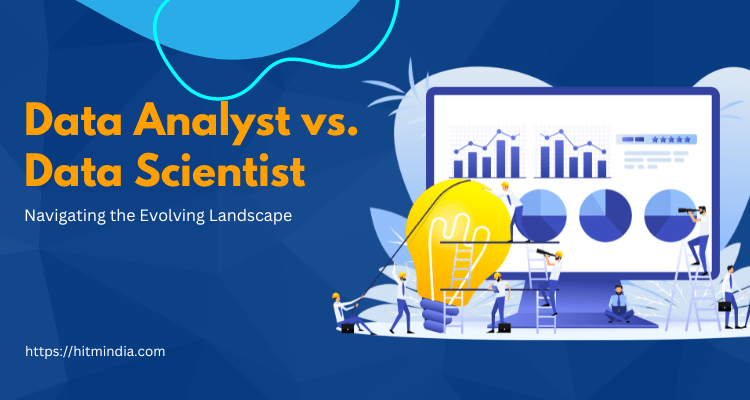 Data Analyst vs. Data Scientist: Navigating the Evolving Landscape
