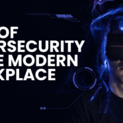 The Role of Cybersecurity in the Modern Workplace